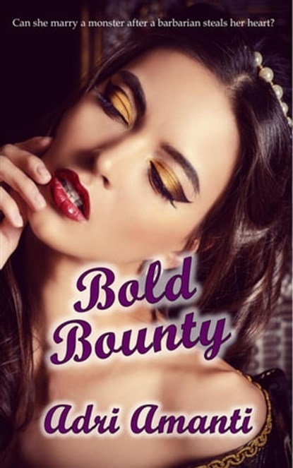 Bold Bounty, Adri Amanti - Ebook - 9798215213575