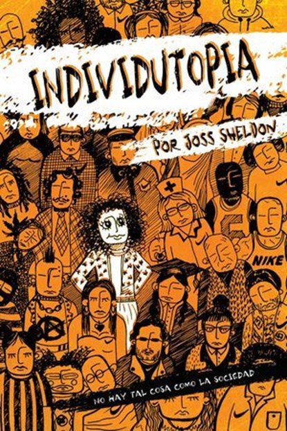 Individutopia: Una novela ambientada en una distopía neoliberal, Joss Sheldon - Ebook - 9798215219263