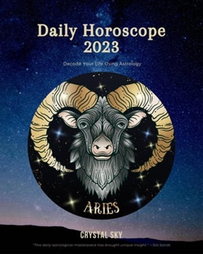 Aries Daily Horoscope 2023, Crystal Sky - Ebook - 9798215221440