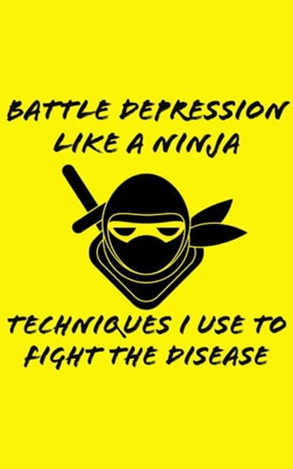 Battle Depression Like a Ninja, Steven Jones - Ebook - 9798215237281