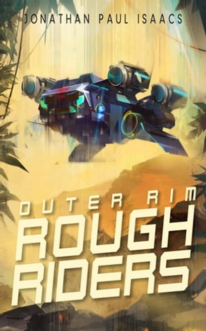 Outer Rim Rough Riders, Jonathan Paul Isaacs - Ebook - 9798215237489