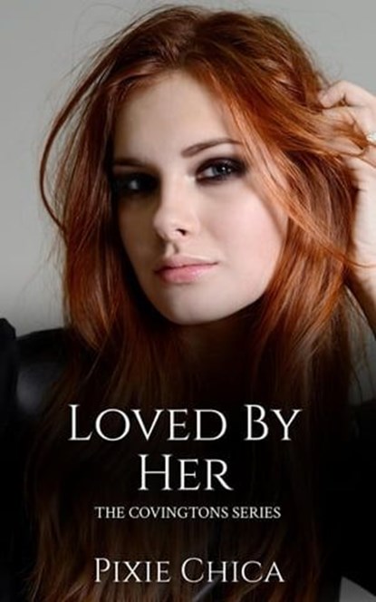Loved by Her, Pixie Chica - Ebook - 9798215240618