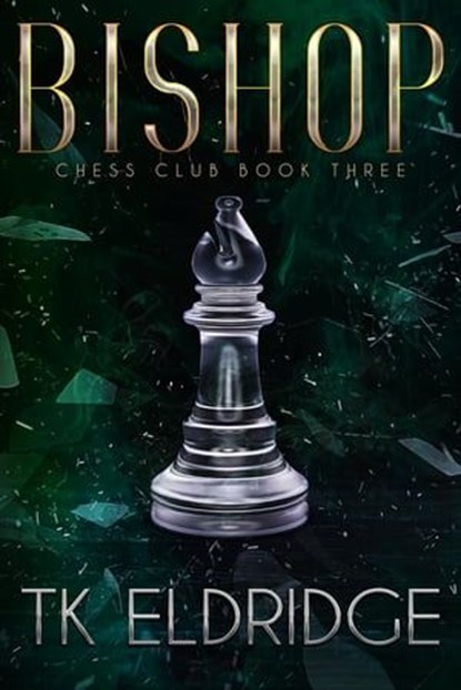 Bishop: A Chess Club Mystery Book 3, TK Eldridge - Ebook - 9798215249826