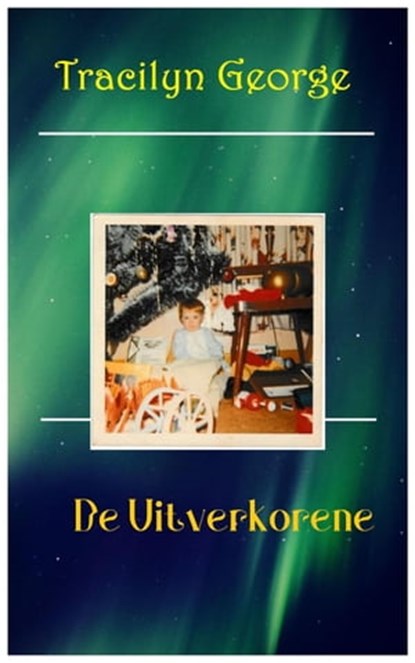 De Uitverkorene, Tracilyn George - Ebook - 9798215258514