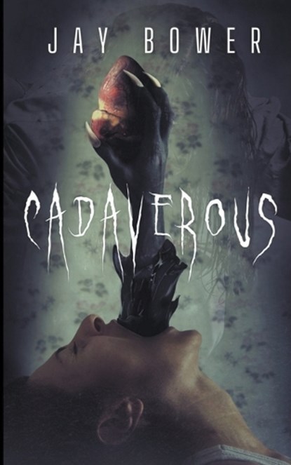 CADAVEROUS, BOWER,  Jay - Paperback - 9798215260401