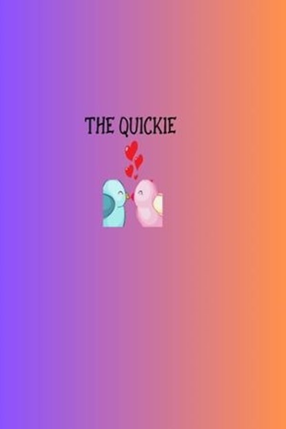 The Quickie, Mya Blu - Ebook - 9798215270455