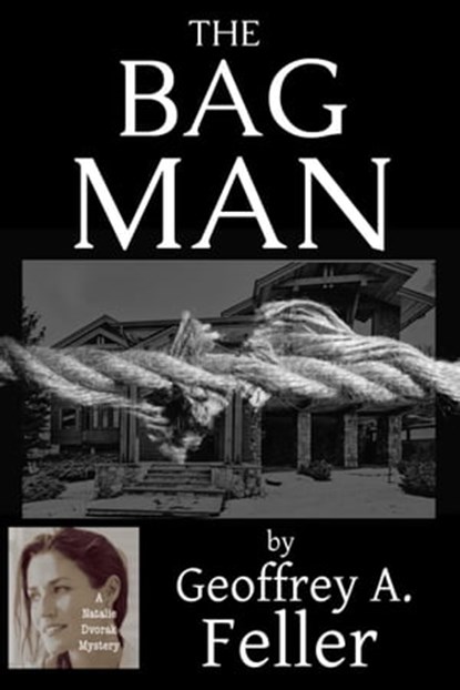 The Bag Man, Geoffrey A. Feller - Ebook - 9798215282199
