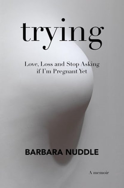 Trying, Barbara Nuddle - Ebook - 9798215290880