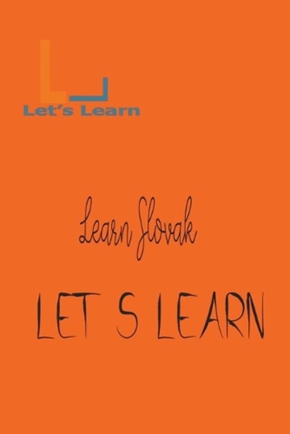 Let's Learn - Learn Slovak, LEARN,  Let's - Paperback - 9798215316825