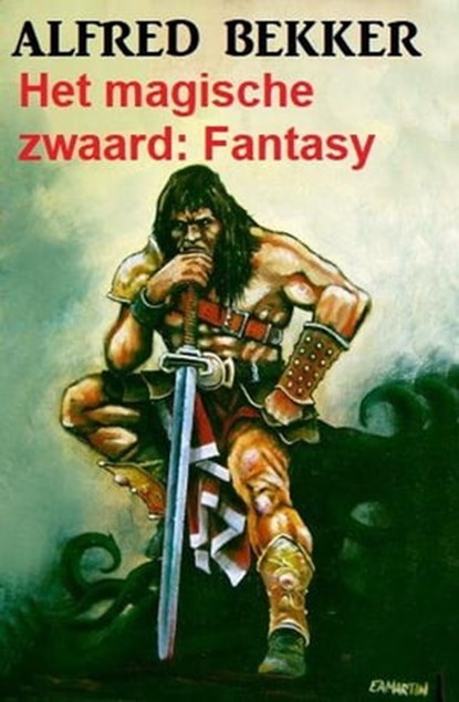 Het magische zwaard: Fantasy, Alfred Bekker - Ebook - 9798215325452