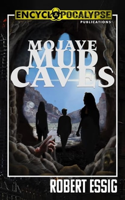 Mojave Mud Caves, Robert Essig - Ebook - 9798215325773