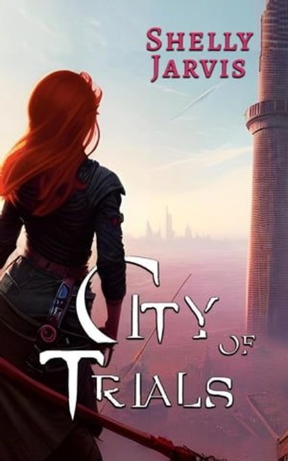 City of Trials, Shelly Jarvis - Ebook - 9798215326015