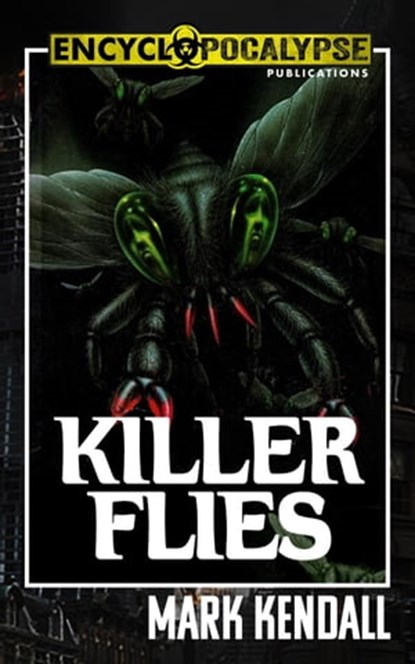 Killer Flies, Mark Kendall - Ebook - 9798215331828
