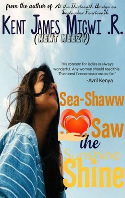 Sea-Shaww Saw the Sunshine Shine, Kent James Migwi - Ebook - 9798215333426