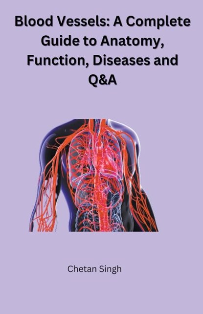 Blood Vessels, Chetan Singh - Paperback - 9798215333433
