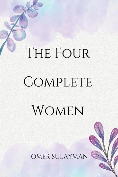 The Four Complete Women, Omer Sulayman - Paperback - 9798215336755