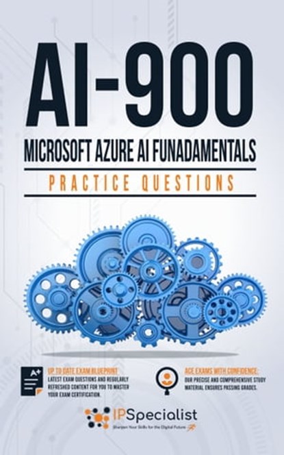 AI-900: Microsoft Azure AI Fundamentals Practice Questions, IP Specialist - Ebook - 9798215337226