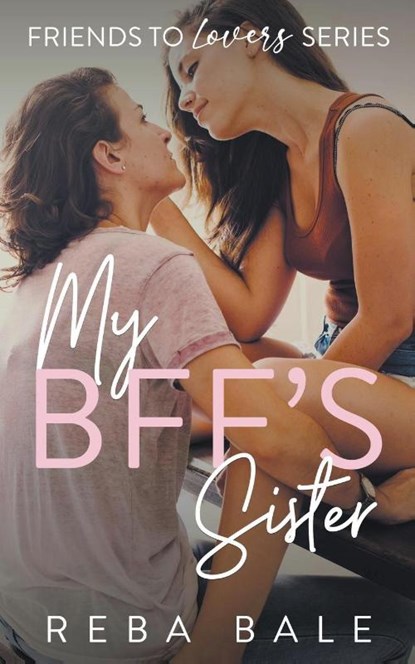 My BFF's Sister, Reba Bale - Paperback - 9798215338100