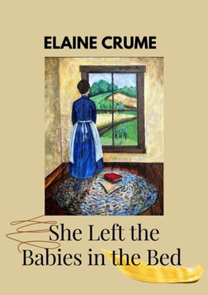 She Left the Babies in the Bed, Elaine Crume - Ebook - 9798215362297