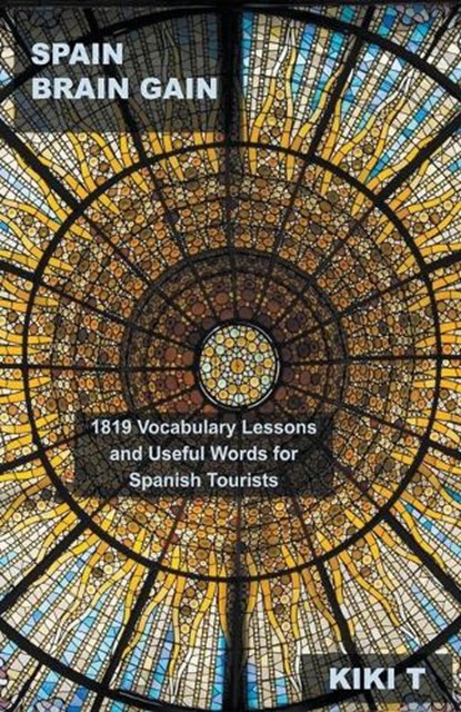 Spain Brain Gain, T,  Kiki - Paperback - 9798215363232