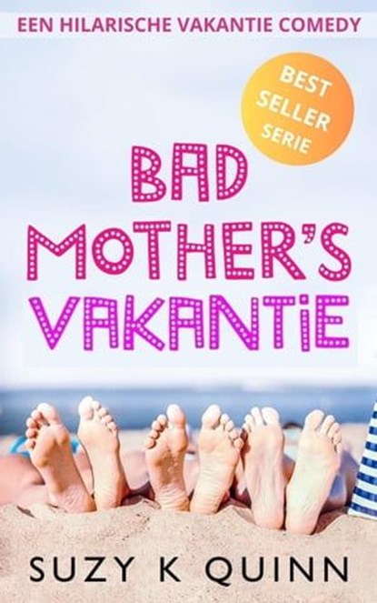 Bad Mother's Vakantie, Suzy K Quinn - Ebook - 9798215365311