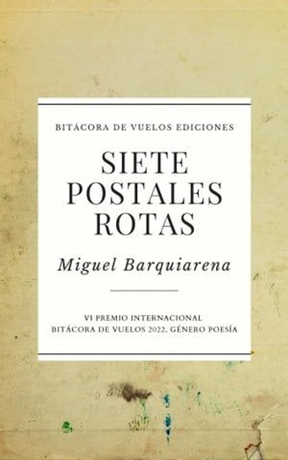Siete postales rotas, Miguel Barquiarena - Ebook - 9798215374030