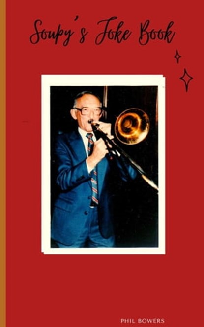 Soupy’s Joke Book, Phil Bowers ; Jess Thornton - Ebook - 9798215384725