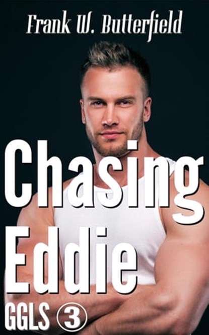 Chasing Eddie, Frank W. Butterfield - Ebook - 9798215386378