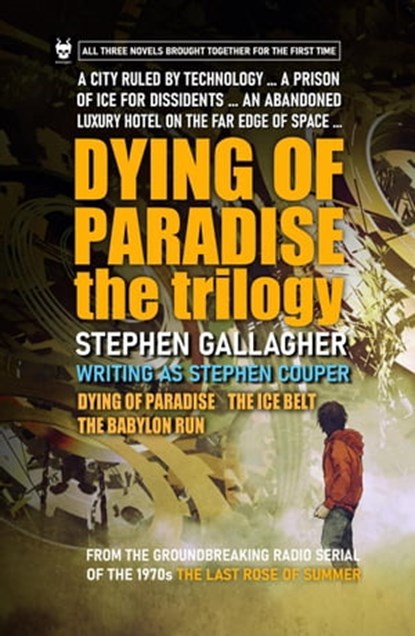 Dying of Paradise: the Trilogy, Stephen Gallagher - Ebook - 9798215386491