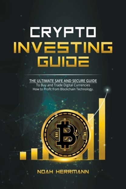 Crypto Investing Guide, Noah Herrmann - Paperback - 9798215399200