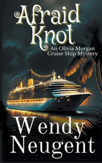 Afraid Knot, Wendy Neugent - Paperback - 9798215399972