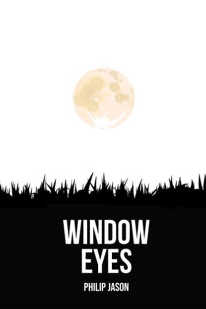 Window Eyes, Philip Jason - Ebook - 9798215404171