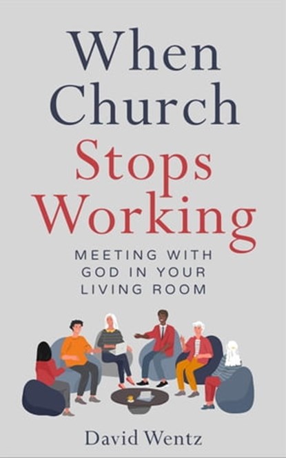 When Church Stops Working, David Wentz - Ebook - 9798215405338
