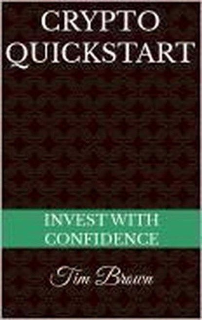 Crypto Quickstart, Timothy Brown - Ebook - 9798215407196