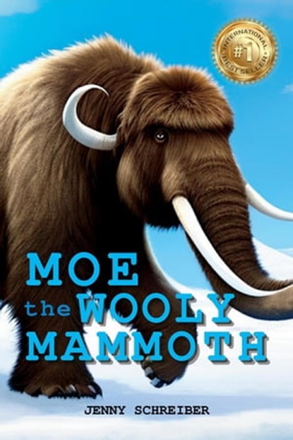 Moe the Wooly Mammoth, Jenny Schreiber - Ebook - 9798215413173