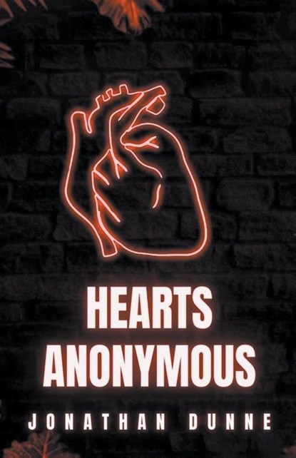 Hearts Anonymous, Jonathan Dunne - Paperback - 9798215427156