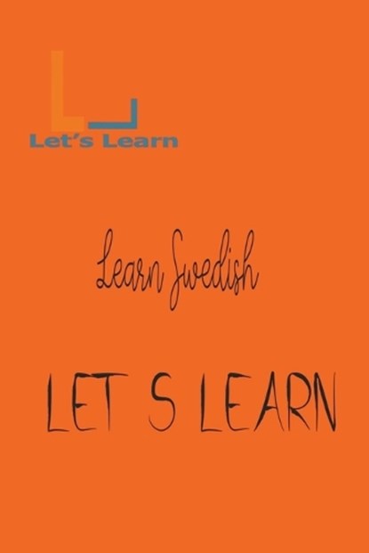 Let's Learn - Learn Swedish, LEARN,  Let's - Paperback - 9798215443903