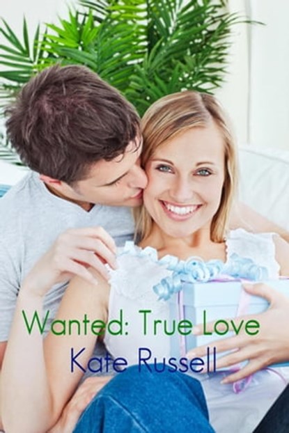 Wanted: True Love, Kate Russell - Ebook - 9798215455982