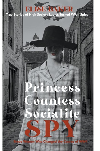 Princess, Countess, Socialite Spy, Elise Baker - Paperback - 9798215475416