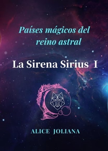 La Sirena Sirius Ⅰ, Alice Joliana - Ebook - 9798215481578