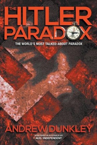 The Hitler Paradox, Andrew Dunkley - Paperback - 9798215495018