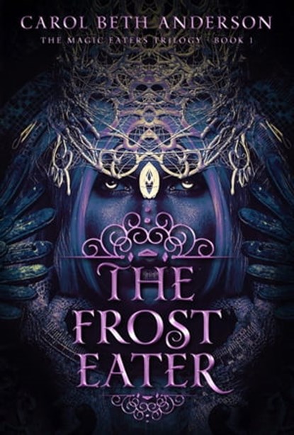 The Frost Eater, Carol Beth Anderson - Ebook - 9798215496671