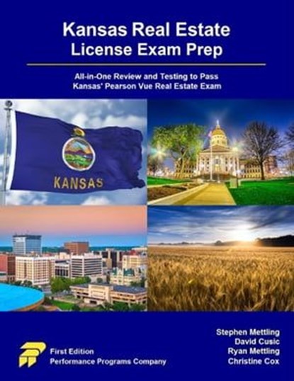 Kansas Real Estate License Exam Prep: All-in-One Review and Testing to Pass Kansas' Pearson Vue Real Estate Exam, Stephen Mettling ; David Cusic ; Ryan Mettling ; Christine Cox - Ebook - 9798215497111
