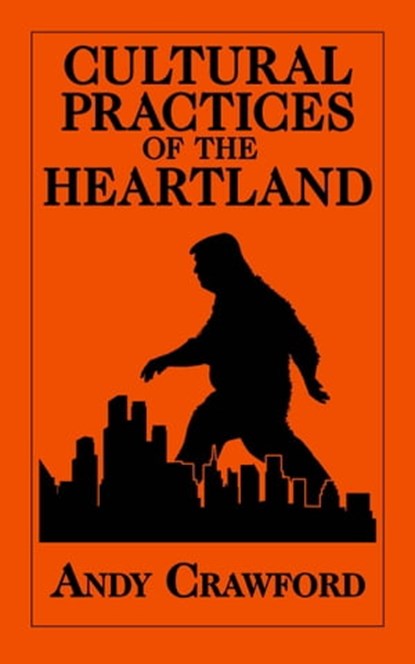 Cultural Practices of the Heartland, Andy Crawford - Ebook - 9798215503553