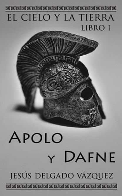 Apolo y Dafne, Jesús Delgado Vázquez - Ebook - 9798215506561