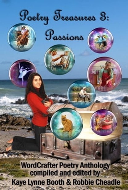 Poetry Treasures 3: Passions, Kaye Lynne Booth ; Robbie Cheadle ; Patty L. Fletcher ; Colleen M. Chesebro ; Chris Hall ; Judy Mastrangelo ; R.A. Winter ; Yvette Prior ; Yvette Calliero ; Willow Willers ; Abbie Taylor ; Penny Wilson ; Diana Wallace Peach ; Smitha Vishwaneth ; Rosemerry - Ebook - 9798215521700