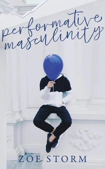Performative Masculinity, Zoe Storm - Ebook - 9798215532171