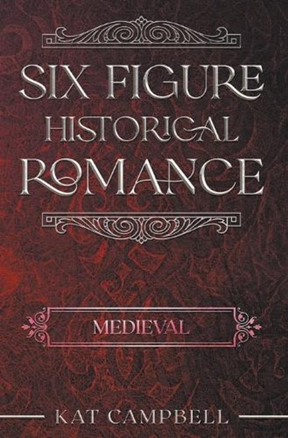 Six Figure Historical Romance, CAMPBELL,  Kat - Paperback - 9798215532584