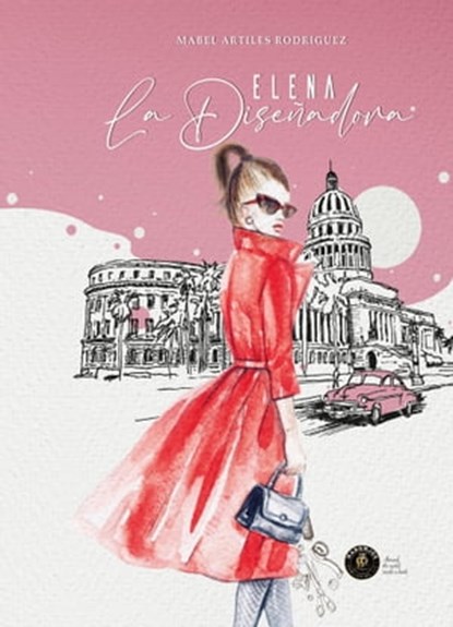 Elena, La Diseñadora, Mabel Artiles Rodriguez - Ebook - 9798215534830