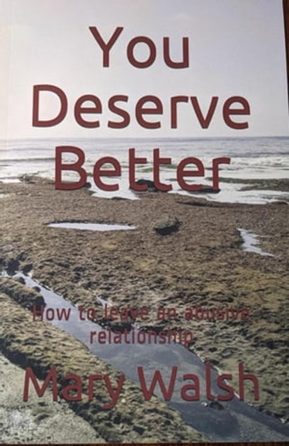 You Deserve Better, Mary Walsh - Ebook - 9798215538937